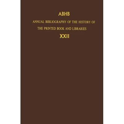 预订 Annual Bibliography of the History of the Printed Book and Libraries: Volume 22: Publications of 1991 and Additions