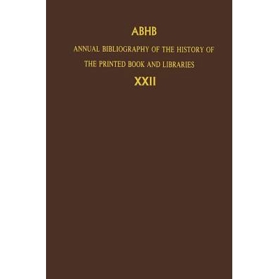 预订 Annual Bibliography of the History of the Printed Book and Libraries: Volume 22: Publications of 1991 and Additions