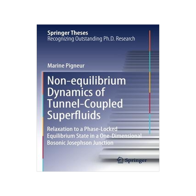 [预订]Non-equilibrium Dynamics of Tunnel-Coupled Superfluids 9783030528461