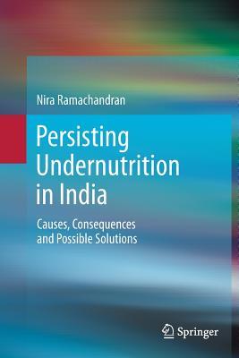 【预订】Persisting Undernutrition in India