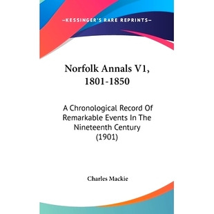 预订 Record The Remarkable 1801 9781437 Century 1901 1850 Chronological Events Nineteenth Annals Norfolk