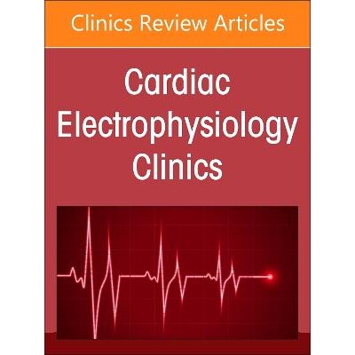 预订 Autonomic Nervous System and Arrhythmias, An Issue of Cardiac Electrophysiology Clinics Volume 16-3 自主神经系统和