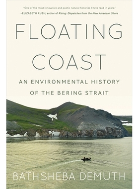 预订 Floating Coast: An Environmental History of the Bering Strait 漂浮海岸：白令海峡的环境史: 9780393358322