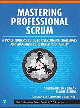 【预售】Mastering Professional Scrum: A Practitioners Guide to Overcoming Challenges and Maximizing the Benefits o...