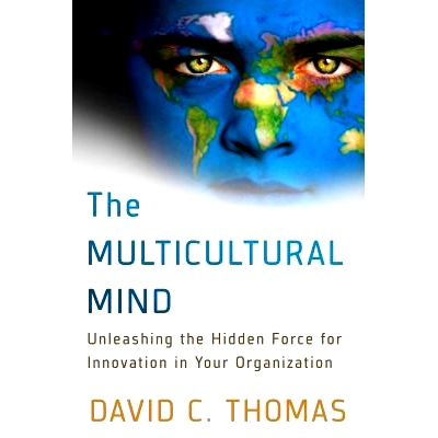 预订 The Multicultural Mind: Unleashing the Hidden Force for Innovation in Your Organization 多元文化精神：释放创新组织