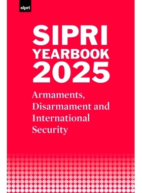 预订 SIPRI Yearbook 2025: Armaments, Disarmament and International Security SIPRI 2025年年鉴：军备、裁军与国际安全: 9780