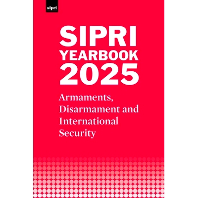 预订 SIPRI Yearbook 2025: Armaments, Disarmament and International Security SIPRI 2025年年鉴：军备、裁军与国际安全: 9780