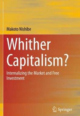 【预订】Whither Capitalism?: Internalizing the Market and Free Investment