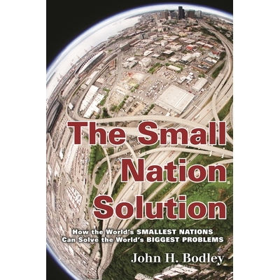 预订 The Small Nation Solution: How the World’s Smallest Nations Can Solve the World’s Biggest Problems 小国解决方案：