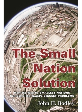 预订 The Small Nation Solution: How the World’s Smallest Nations Can Solve the World’s Biggest Problems 小国解决方案：