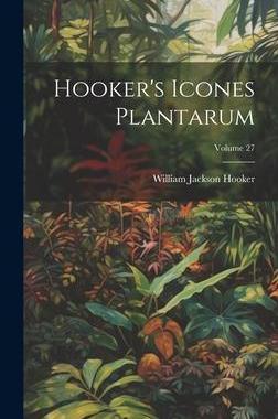 [预订]Hooker’s Icones Plantarum; Volume 27 9781020387098