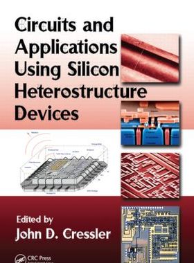 【预订】Circuits and Applications Using Silicon Heterostructure Devices