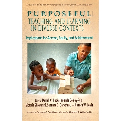 预订 Purposeful Teaching and Learning in Diverse Contexts: Implications for Access, Equity and Achievement: 978164802751