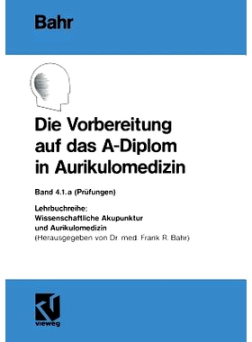 预订 Die Vorbereitung auf das A-Diplom in Aurikulomedizin: 9783663019275