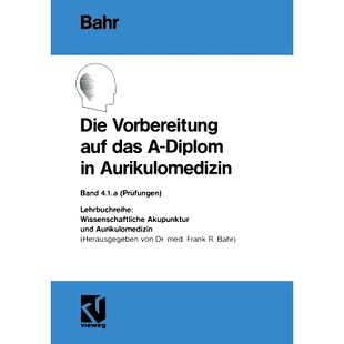 预订 Die Vorbereitung auf das A-Diplom in Aurikulomedizin: 9783663019275