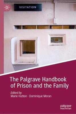 【预订】The Palgrave Handbook of Prison and the Family