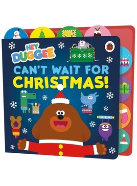 预订 Hey Duggee: Can’t Wait for Christmas: Tabbed Board Book: Tabbed Board Book 嘿，道奇：等不及圣诞节了：标签板书: 978