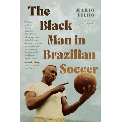 预订 The Black Man in Brazilian Soccer 巴西足球中的黑人: 9781469636979