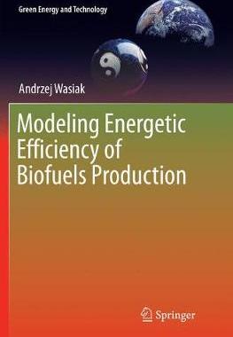 【预订】Modeling Energetic Efficiency of Biofuels Production
