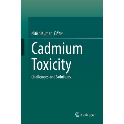 预订 Cadmium Toxicity Challenges and Solutions镉的毒性：挑战与解决方案9783031656101