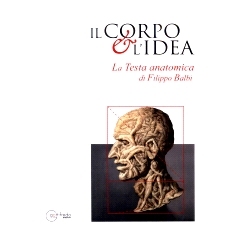 预订 Il corpo & l’idea : la Testa anatomica di Filippo Balbi: 9788894760507
