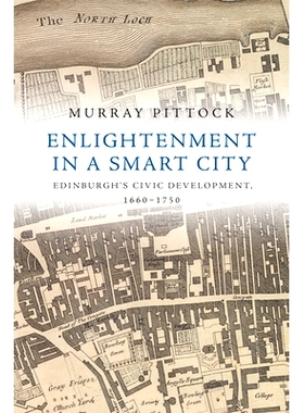 预订 Enlightenment in a Smart City: Edinburgh’s Civic Development, 1660-1750: 9781474416597