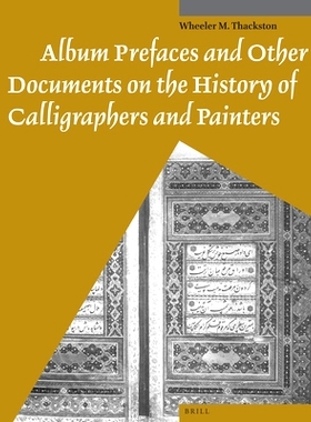 预订 Album Prefaces and Other Documents on the History of Calligraphers and Painters 关于书画历史的专辑序言和其他文件: 9