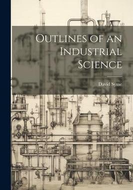 [预订]Outlines of an Industrial Science 9781021988461
