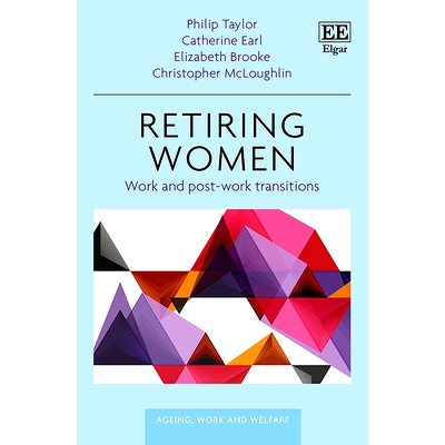 预订 Retiring Women: Work and Post-Work Transitions 退休妇女: 9781783477159