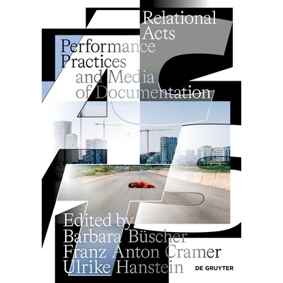 预订 Relational Acts Performance Practices and Media of Documentation 关系行为：表演实践与文献媒介 9783689242770