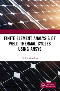 Using 9780367535766 Element Weld Thermal Finite Analysis ANSYS Cycles 预订