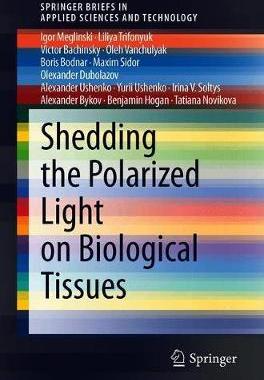 【预订】Shedding the Polarized Light on Biological Tissues
