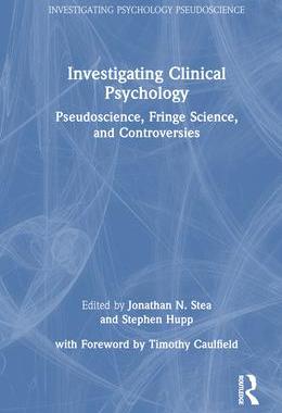 [预订]Investigating Clinical Psychology: Pseudoscience, Fringe Science, and Controversies 9781032195056