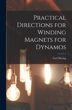 [预订]Practical Directions for Winding Magnets for Dynamos 9781018890333
