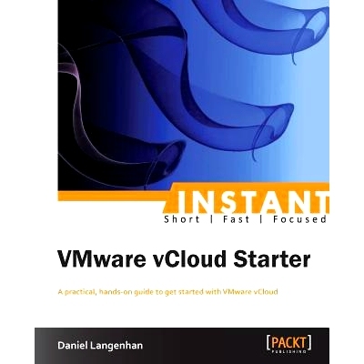 预订 Instant VMware vCloud Starter Vmware vCloud 入门: 9781849689960