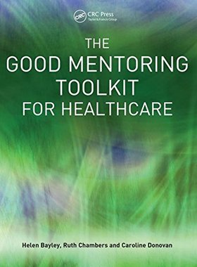 【预订】The Good Mentoring Toolkit for Healthcare