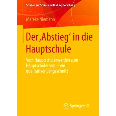 预订 Der ‚Abstieg‘ in die Hauptschule: Vom Hauptschülerwerden zum Hauptschülersein – ein qualitativer Längsschnitt