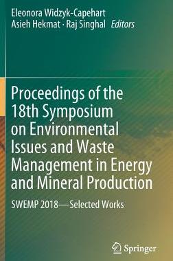 【预订】Proceedings of the 18th Symposium on Environmental Issues and Waste Management in Energy and Mineral Produ...