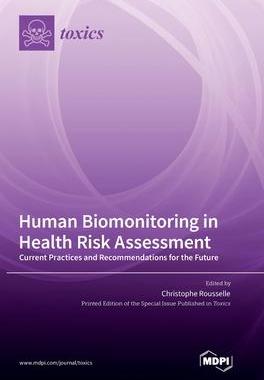 [预订]Human Biomonitoring in Health Risk Assessment: Current Practices and Recommendations for the Future 9783036570044