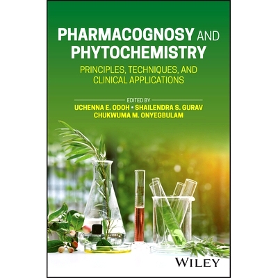 预订 Pharmacognosy and Phytochemistry: Principles, Techniques, and Clinical Applications 生药学和植物化学：原理、技术和