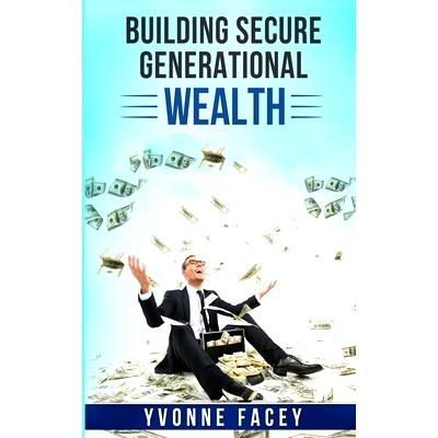 预订 Building Secure Generational Wealth: 9781999065119