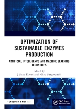 预订 Optimization of Sustainable Enzymes Production: Artificial Intelligence and Machine Learning Techniques: 9781032273