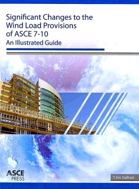 预订 Significant Changes to the Wind Load Provisions of ASCE 7-10: An Illustrated Guide: 9780784411162