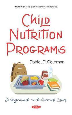 [预订]Child Nutrition Programs: Background and Current Issues 9781536157642