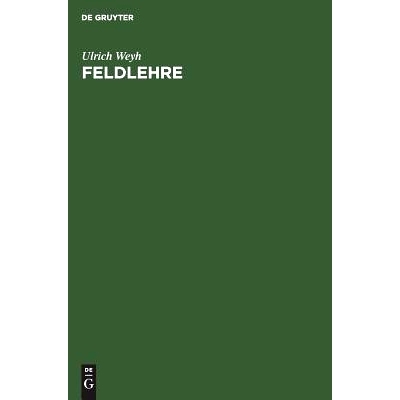 预订 Feldlehre: Die Grundlagen der Lehre vom elektrischen und magnetischen Feld: 9783486224863