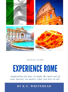 预订 Experience Rome: Inspiration for how to make the most out of your journey no matter what you love: 9798989872404