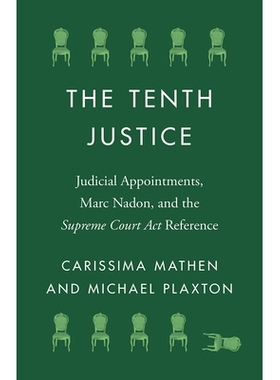 预订 The Tenth Justice: Judicial Appointments, Marc Nadon, and the Supreme Court Act Reference 第十法官：司法任命，马克