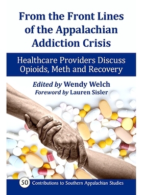 预订 From the Front Lines of the Appalachian Addiction Crisis: Healthcare Providers Discuss Opioids, Meth and Recovery