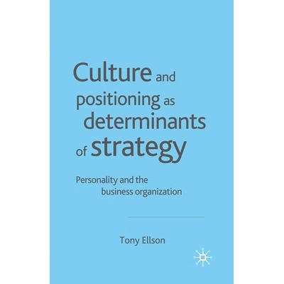 预订 Culture and Positioning as Determinants of Strategy: Personality and the Business Organization: 9781349513437