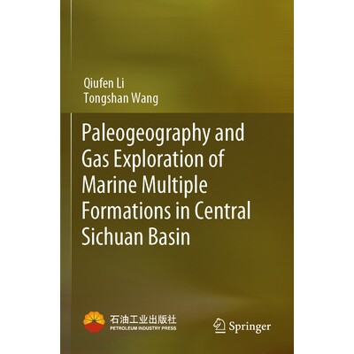 预订 Paleogeography and Gas Exploration of Marine Multiple Formations in Central Sichuan Basin 四川中部盆地海相多重地层
